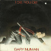 Gary Numan I Die You Die 1980 France